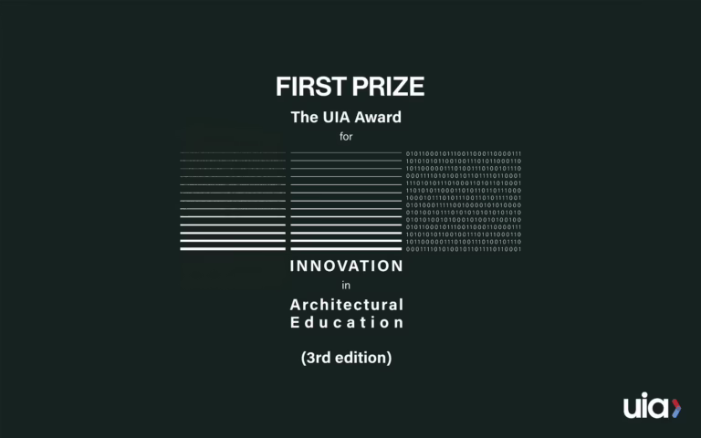 Primer Premio a la Innovación en la Enseñanza de Arquitectura, Unión Internacional de Arquitectos (UIA)